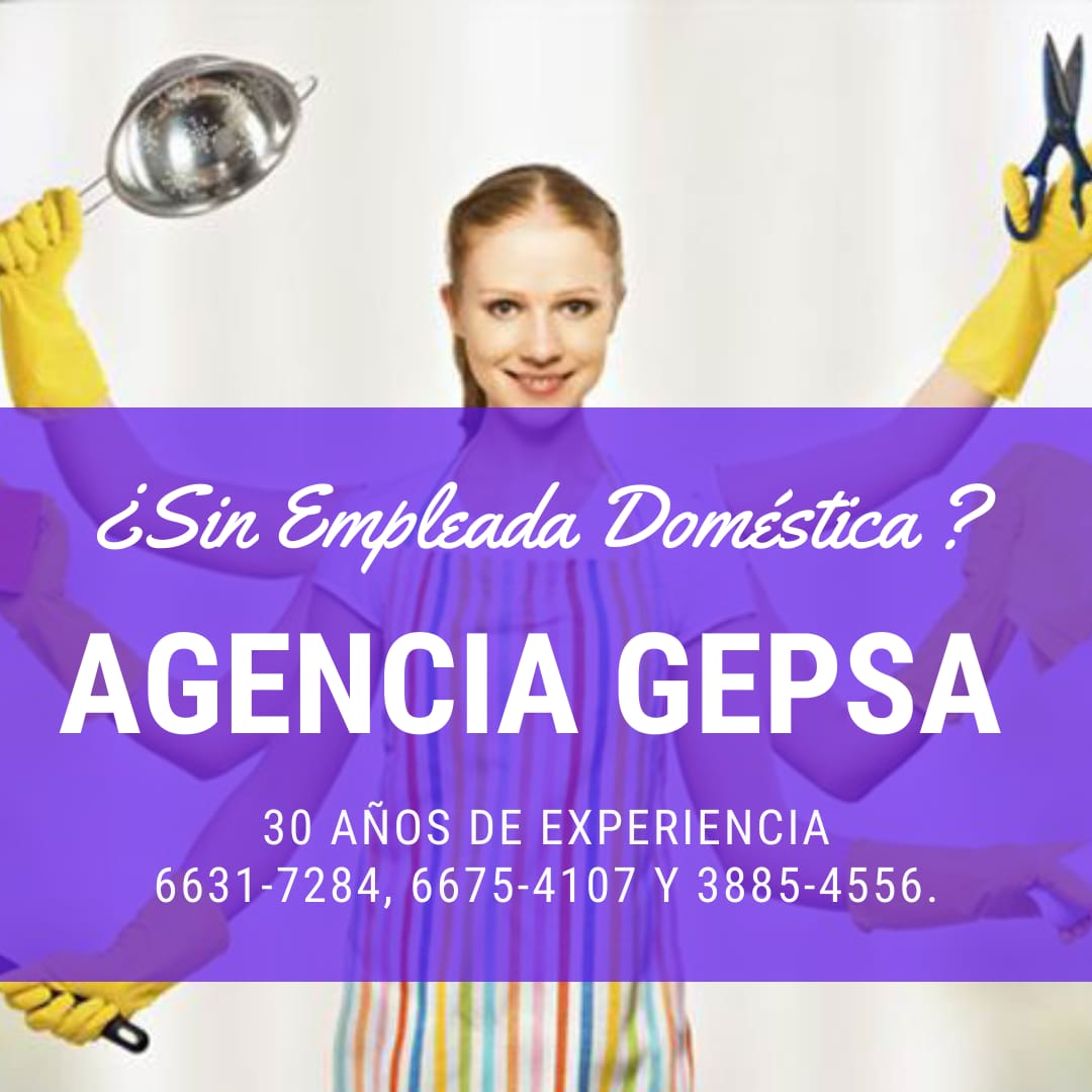 Empleadas Domésticas Confiables, Agencia GEPSA, 30 años