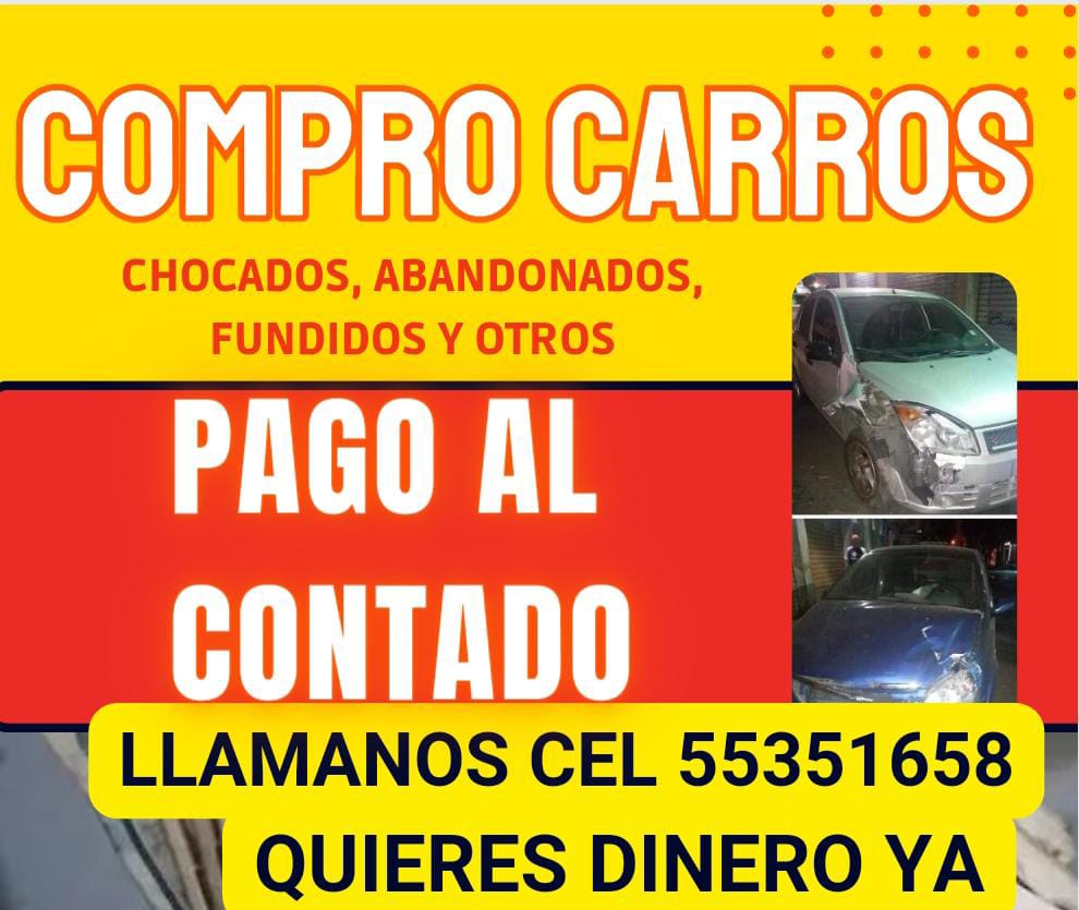 COMPRO CARROS CHOCADOS PARA REPUESTOS PAGO CONTADO